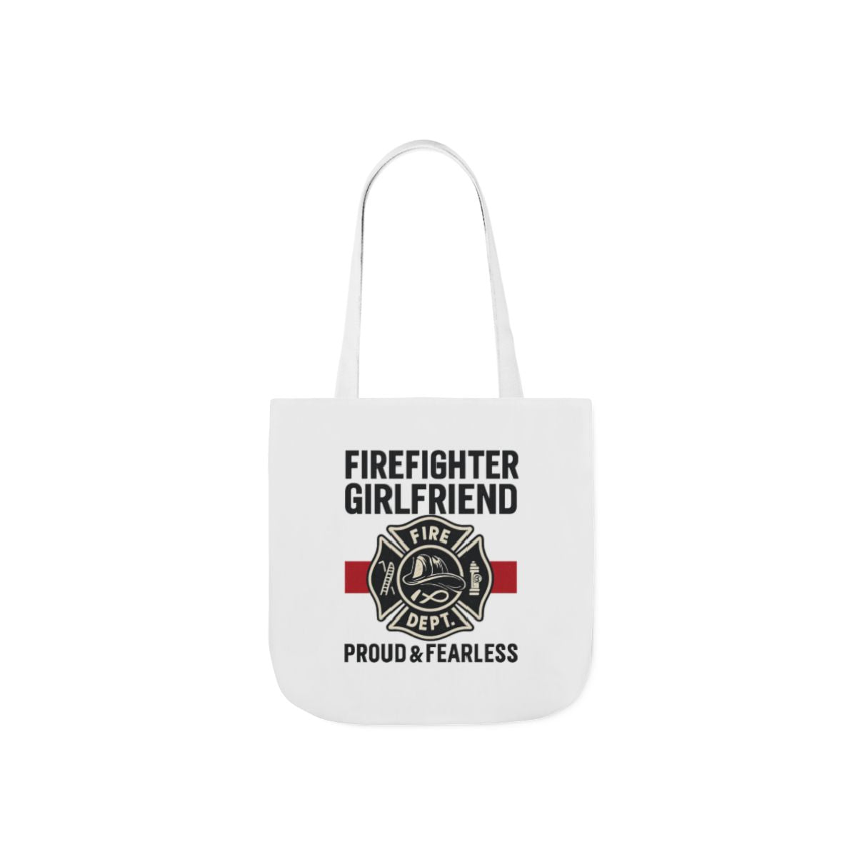 Firefighter Girlfriend Tote Bag Proud & Fearless Gift Fire Department Supporter Maltese Cross Fire Wife Canvas Bag