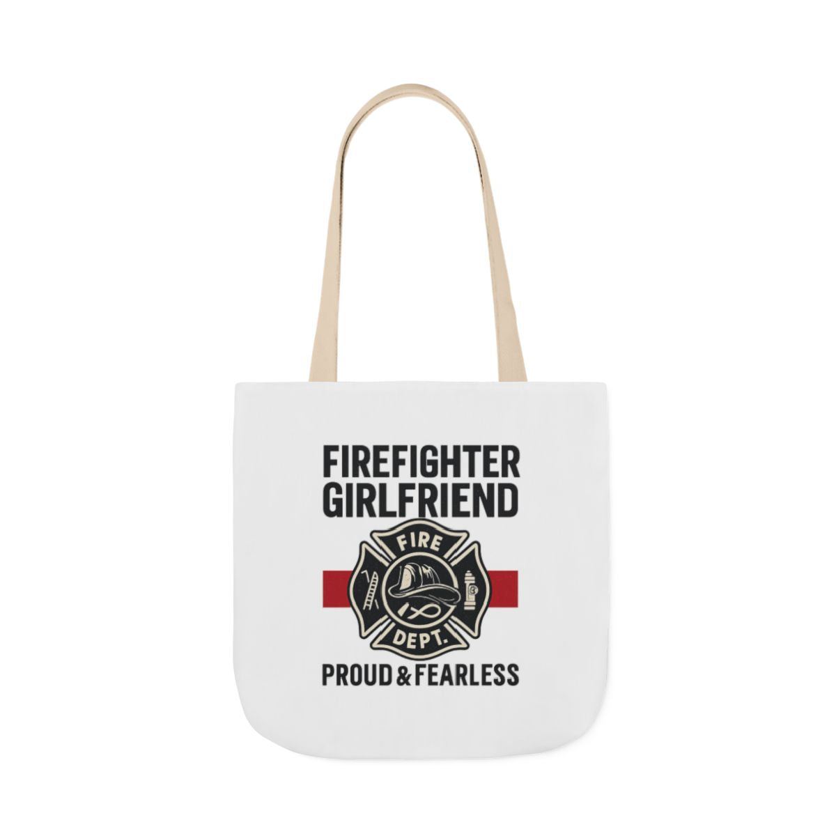 Firefighter Girlfriend Tote Bag Proud & Fearless Gift Fire Department Supporter Maltese Cross Fire Wife Canvas Bag