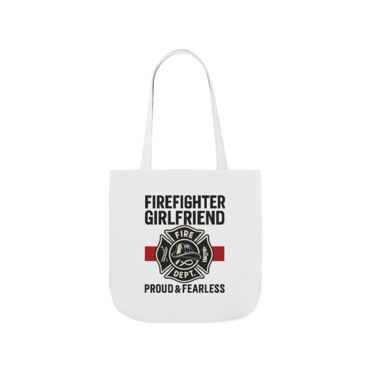 Firefighter Girlfriend Tote Bag Proud & Fearless Gift Fire Department Supporter Maltese Cross Fire Wife Canvas Bag