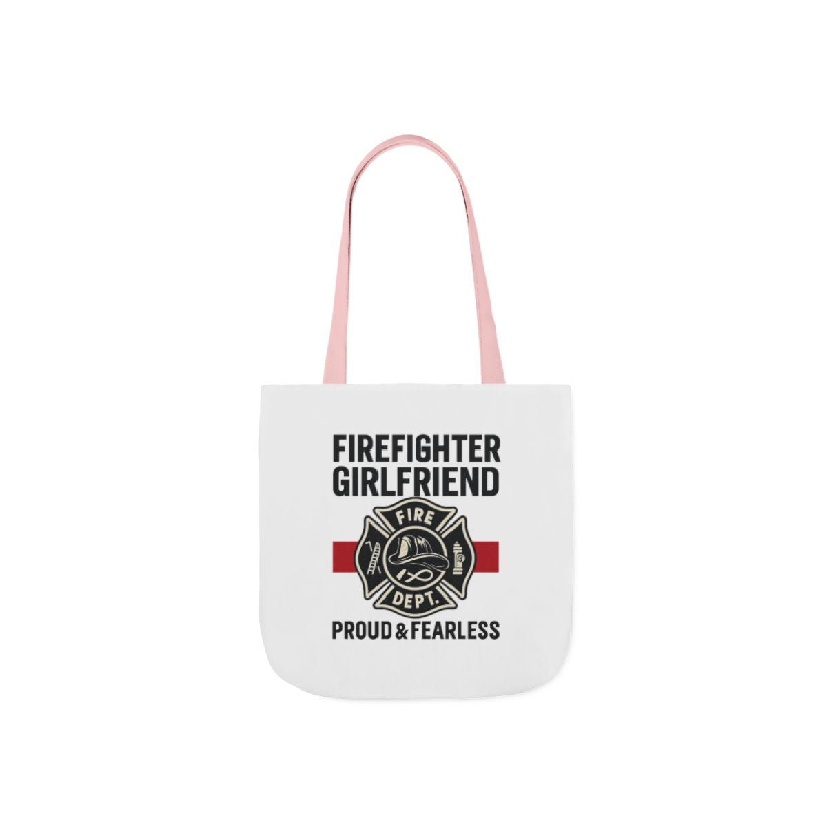 Firefighter Girlfriend Tote Bag Proud & Fearless Gift Fire Department Supporter Maltese Cross Fire Wife Canvas Bag