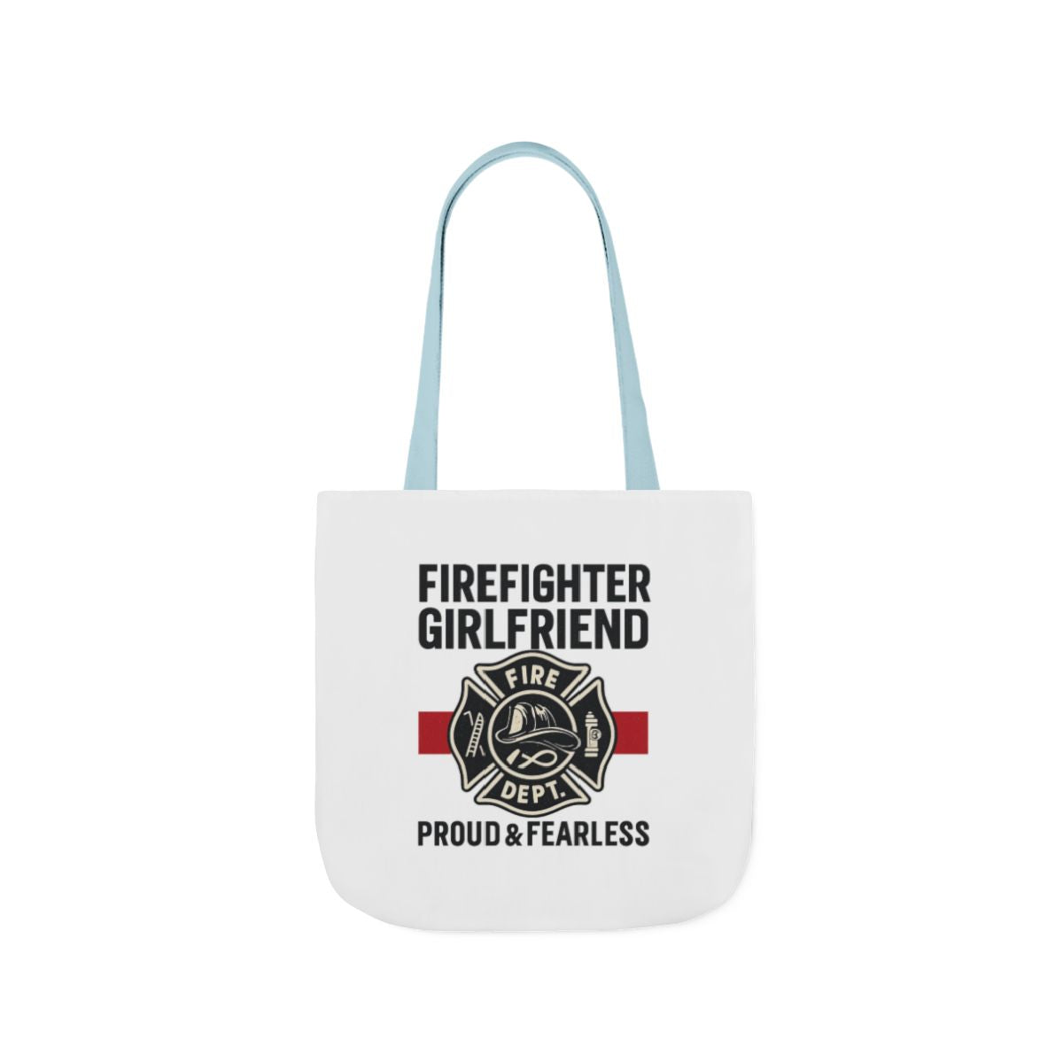 Firefighter Girlfriend Tote Bag Proud & Fearless Gift Fire Department Supporter Maltese Cross Fire Wife Canvas Bag
