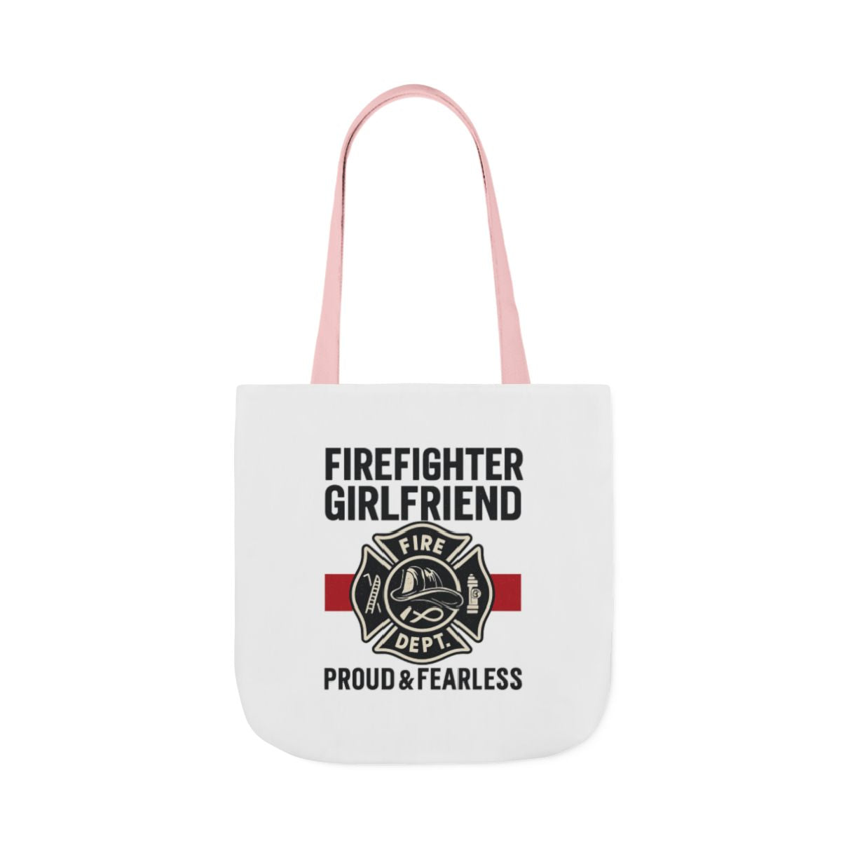 Firefighter Girlfriend Tote Bag Proud & Fearless Gift Fire Department Supporter Maltese Cross Fire Wife Canvas Bag