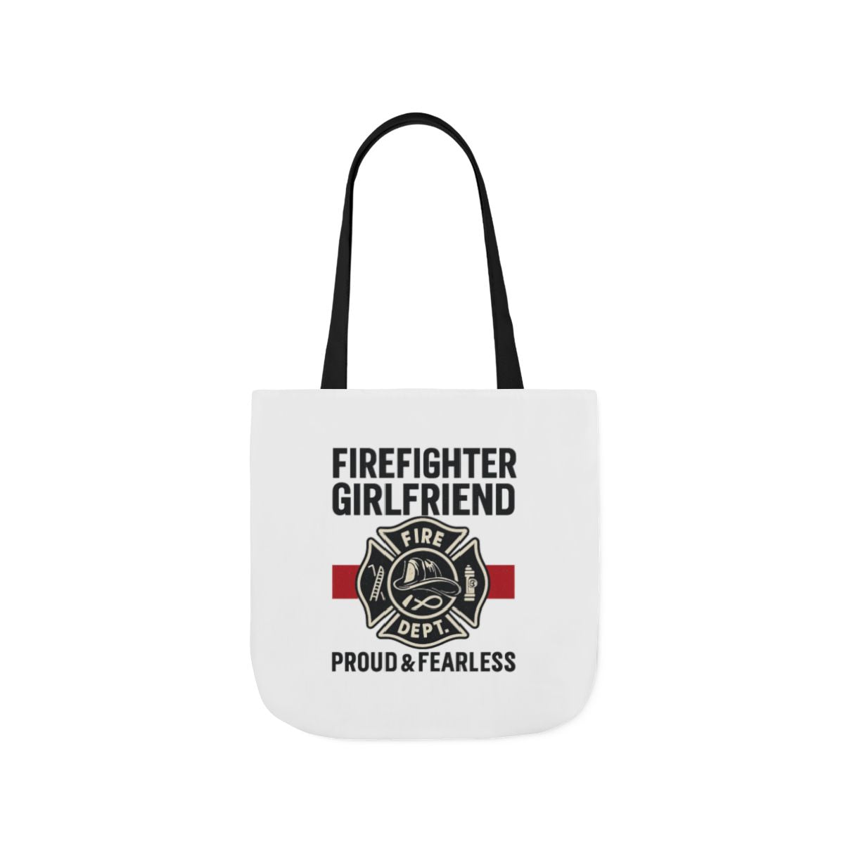 Firefighter Girlfriend Tote Bag Proud & Fearless Gift Fire Department Supporter Maltese Cross Fire Wife Canvas Bag