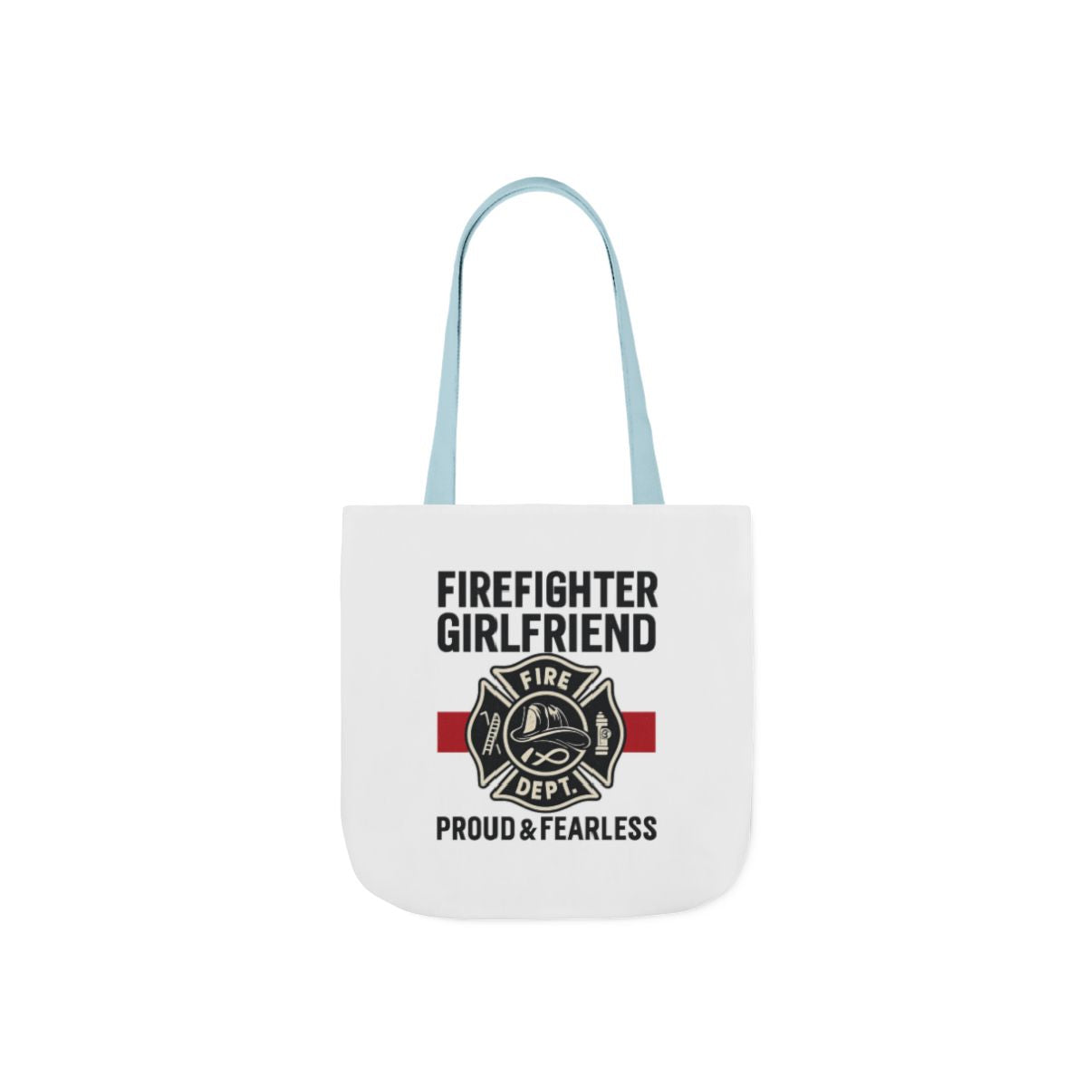 Firefighter Girlfriend Tote Bag Proud & Fearless Gift Fire Department Supporter Maltese Cross Fire Wife Canvas Bag