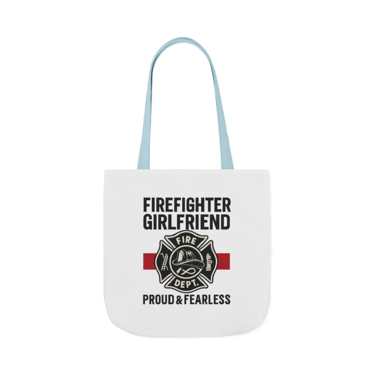 Firefighter Girlfriend Tote Bag Proud & Fearless Gift Fire Department Supporter Maltese Cross Fire Wife Canvas Bag