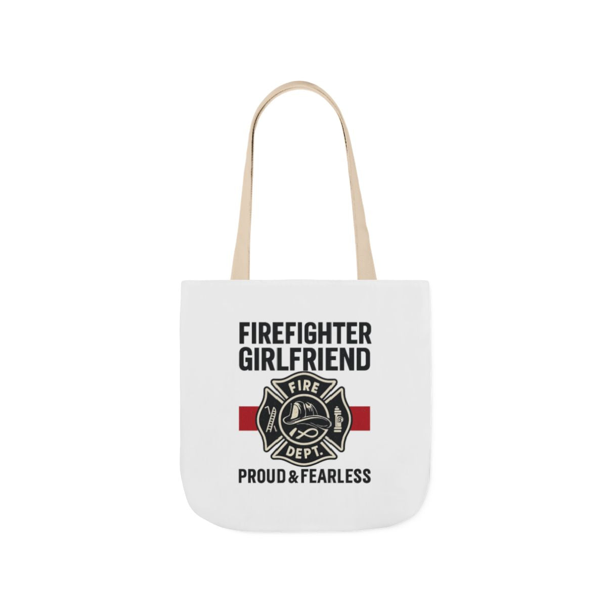 Firefighter Girlfriend Tote Bag Proud & Fearless Gift Fire Department Supporter Maltese Cross Fire Wife Canvas Bag