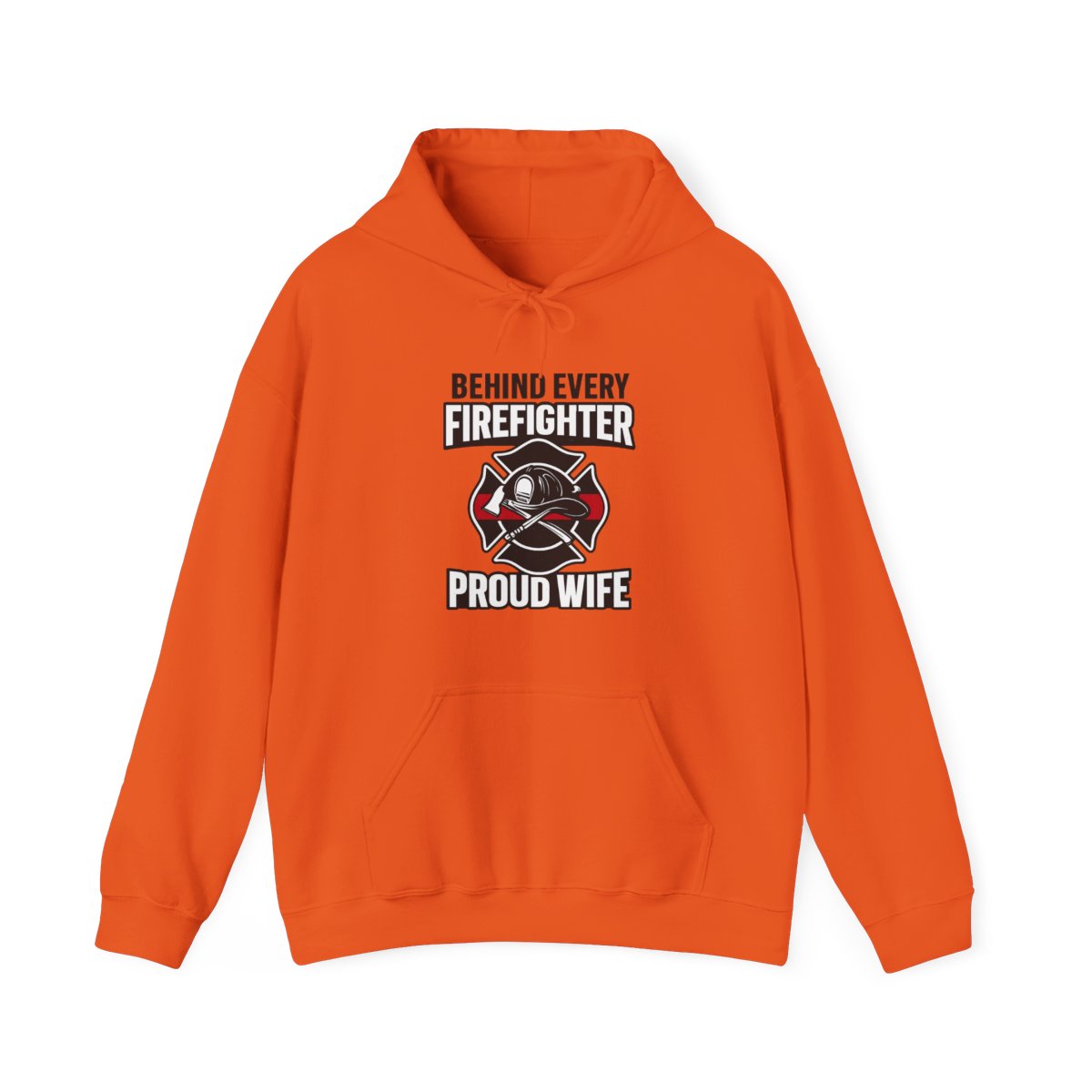 Firefighter Wife Hoodie Behind Every Firefighter Proud Wife Gift Anniversary Thin Red Line Sweatshirt Maltese Cross Support