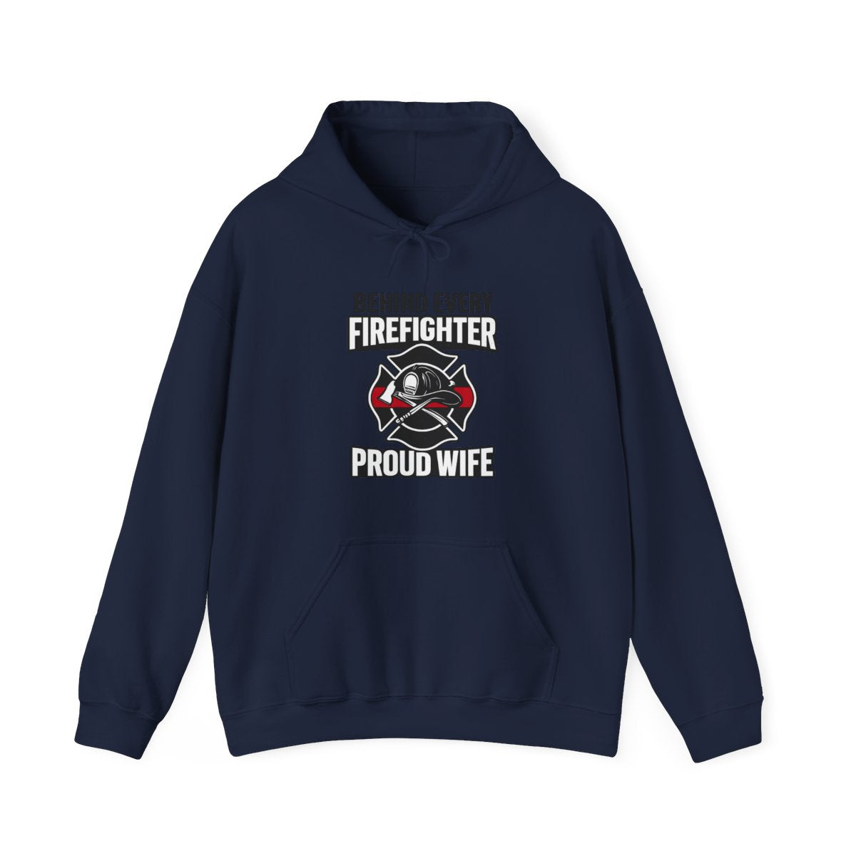 Firefighter Wife Hoodie Behind Every Firefighter Proud Wife Gift Anniversary Thin Red Line Sweatshirt Maltese Cross Support