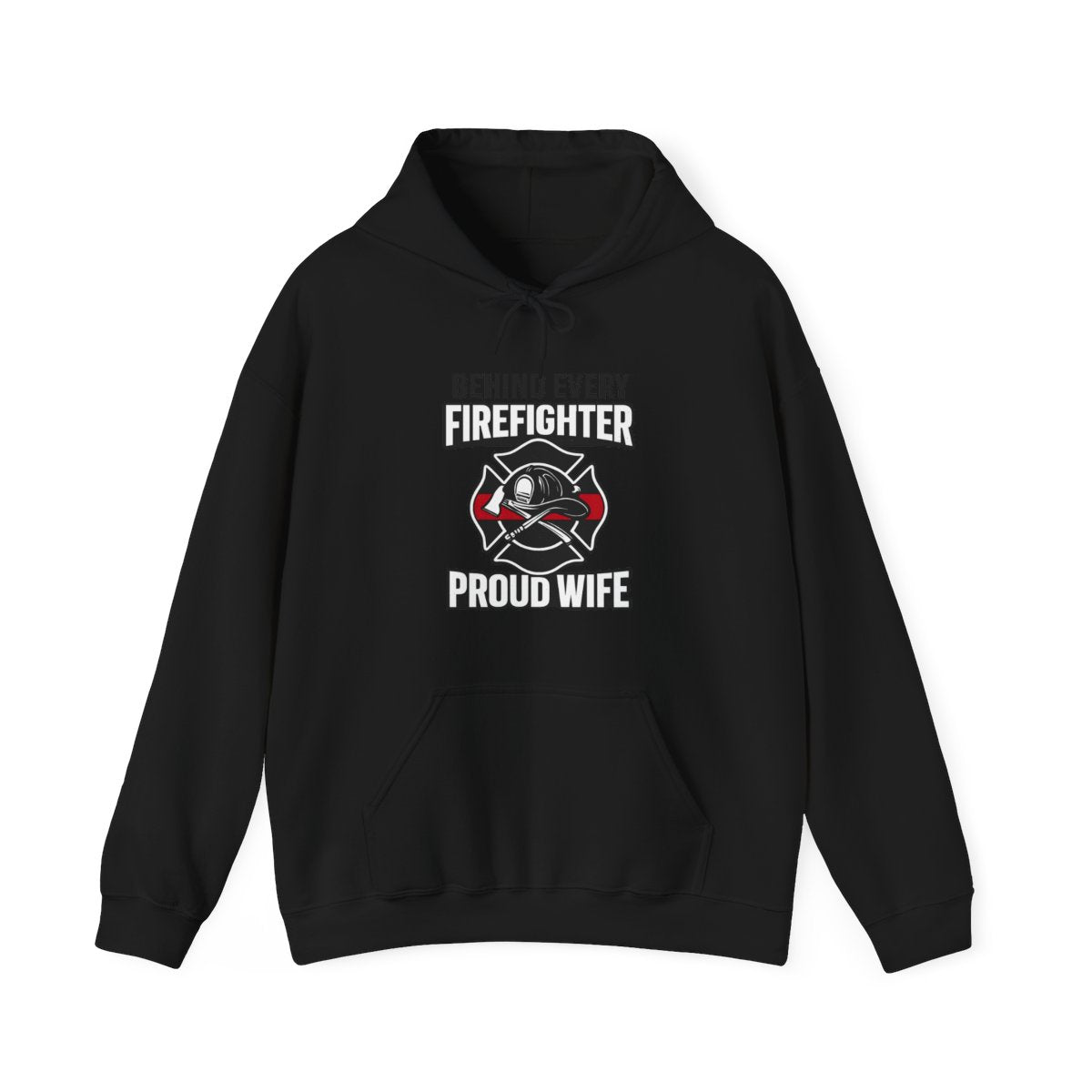 Firefighter Wife Hoodie Behind Every Firefighter Proud Wife Gift Anniversary Thin Red Line Sweatshirt Maltese Cross Support