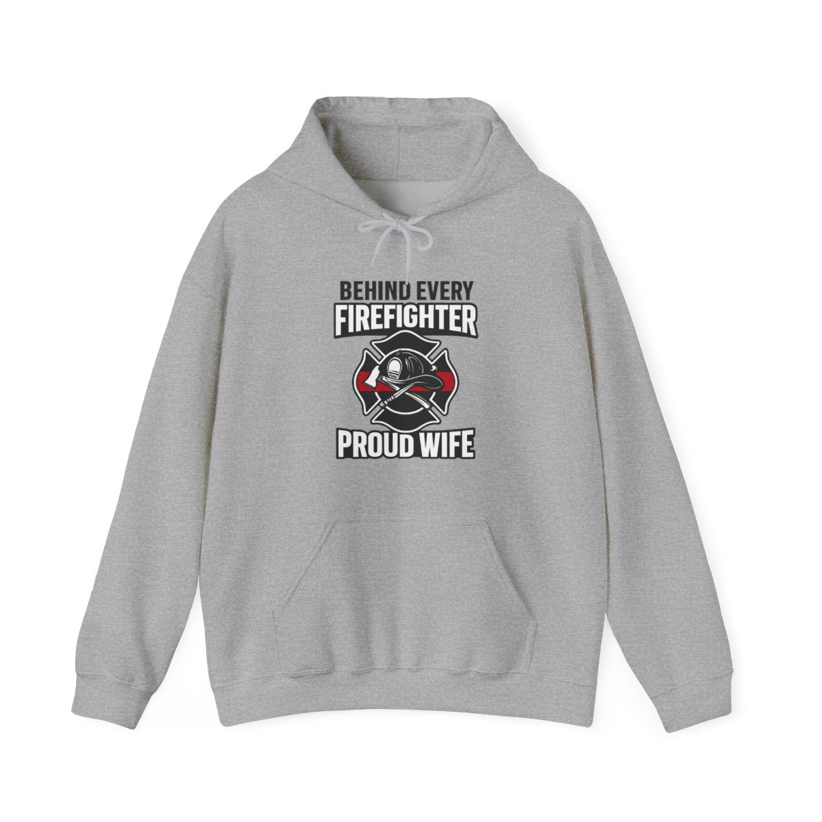 Firefighter Wife Hoodie Behind Every Firefighter Proud Wife Gift Anniversary Thin Red Line Sweatshirt Maltese Cross Support