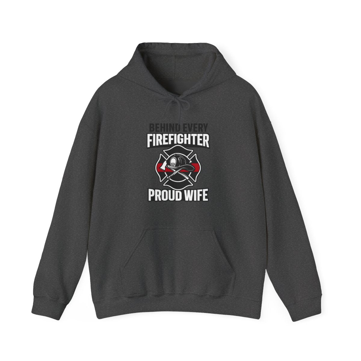 Firefighter Wife Hoodie Behind Every Firefighter Proud Wife Gift Anniversary Thin Red Line Sweatshirt Maltese Cross Support