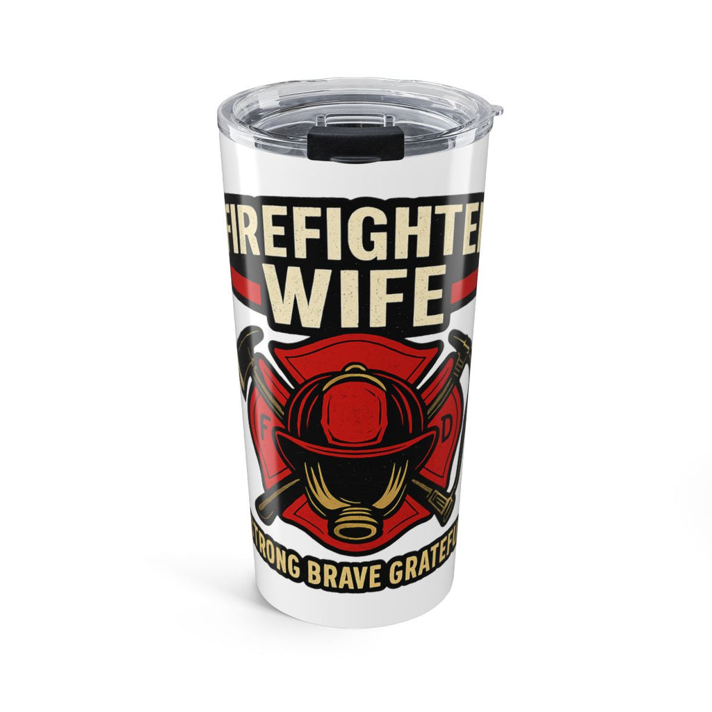 Firefighter Wife Tumbler Strong Brave Grateful Gift Maltese Cross Fire Wife Spouse Appreciation Travel Cup Fireman Wife Present