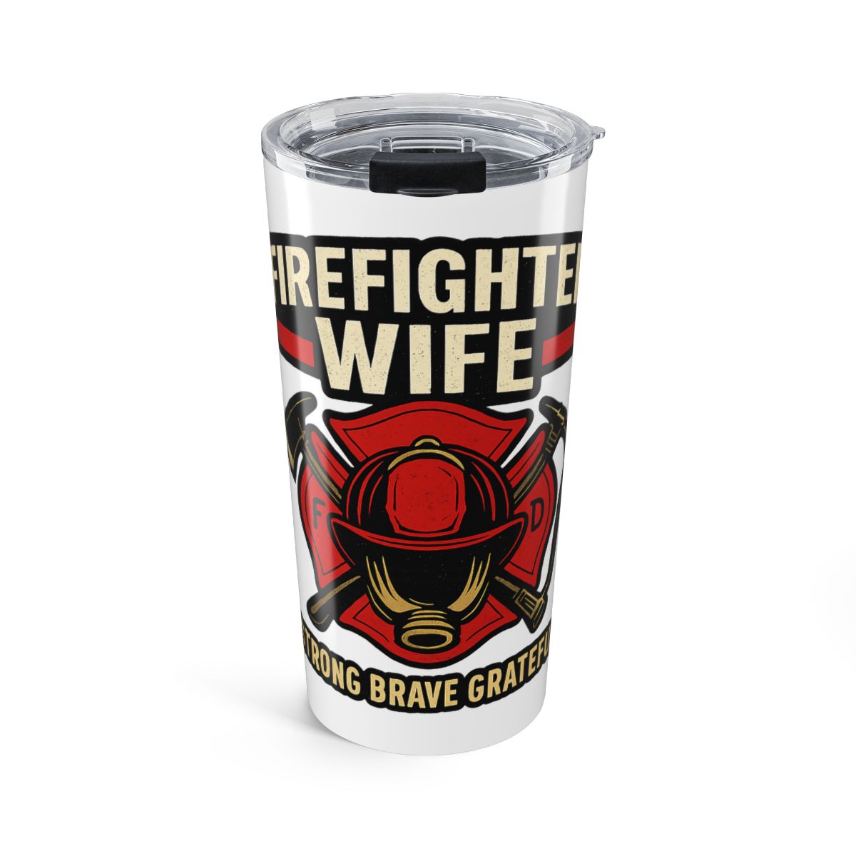 Firefighter Wife Tumbler Strong Brave Grateful Gift Maltese Cross Fire Wife Spouse Appreciation Travel Cup Fireman Wife Present
