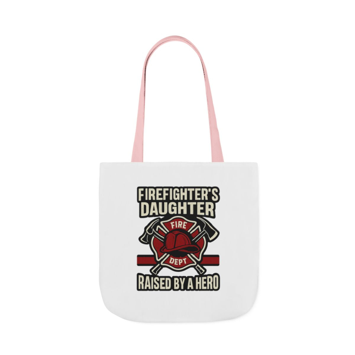 Firefighter's Daughter Raised By A Hero Tote Bag, Fire Dept Gift For Daughter, Firefighter Dad Appreciation, Birthday Gift