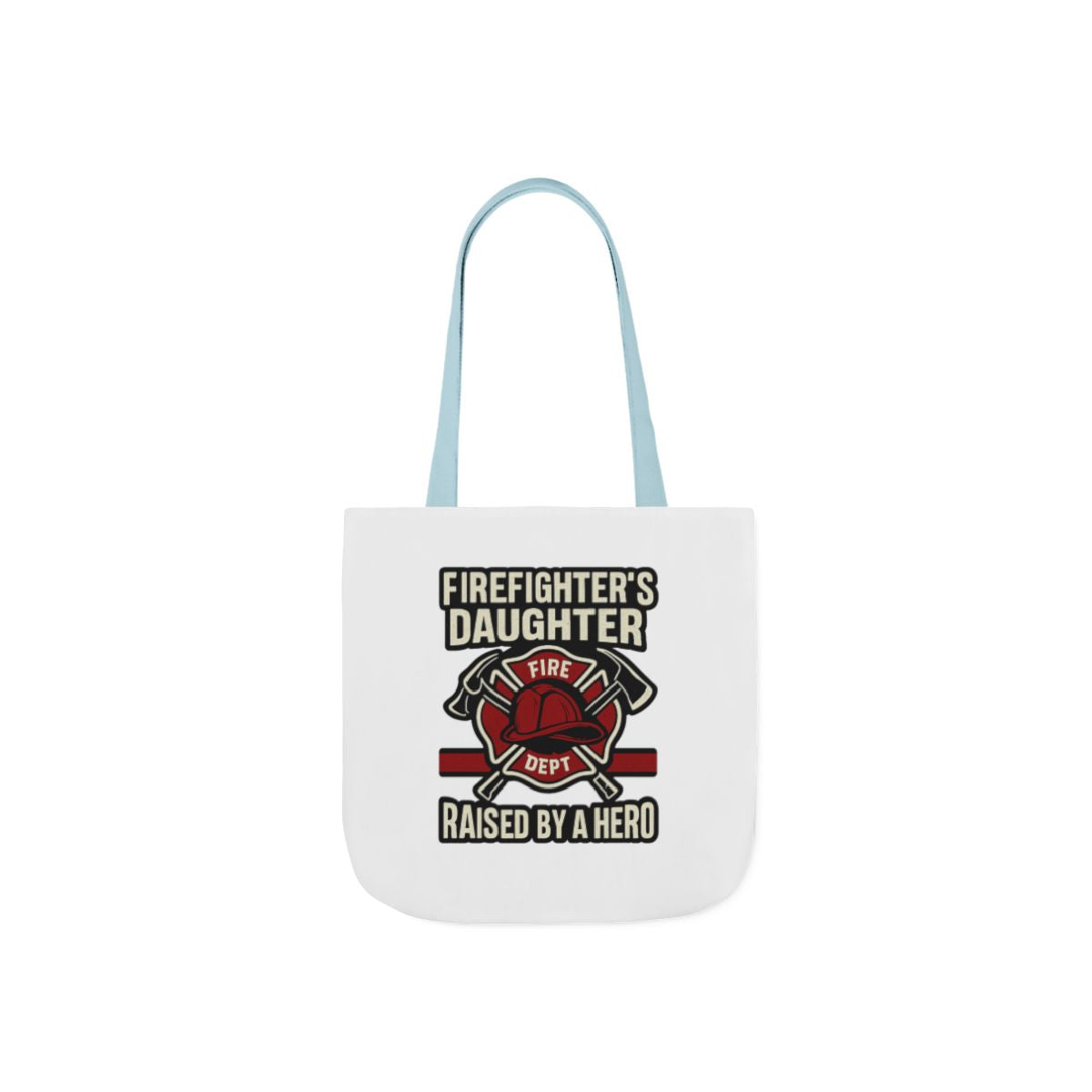 Firefighter's Daughter Raised By A Hero Tote Bag, Fire Dept Gift For Daughter, Firefighter Dad Appreciation, Birthday Gift