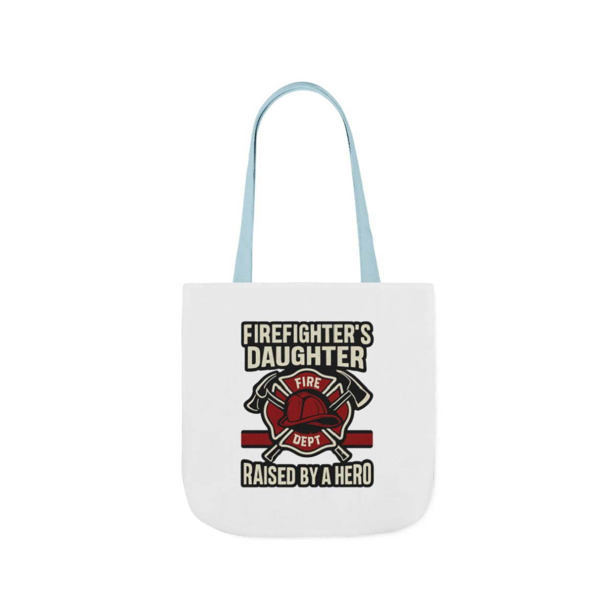Firefighter's Daughter Raised By A Hero Tote Bag, Fire Dept Gift For Daughter, Firefighter Dad Appreciation, Birthday Gift
