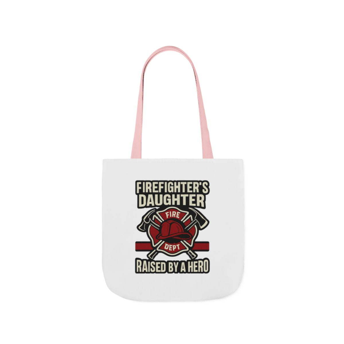 Firefighter's Daughter Raised By A Hero Tote Bag, Fire Dept Gift For Daughter, Firefighter Dad Appreciation, Birthday Gift
