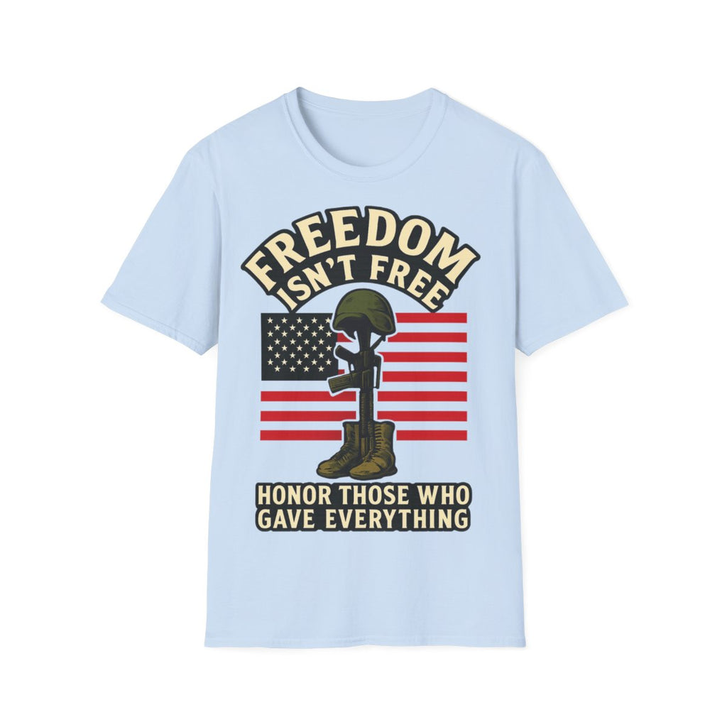 Freedom Isn't Free Shirt Veterans Day Memorial Tribute Tshirt Military Sacrifice Patriotic Remembrance Gift Battlefield Cross Tee