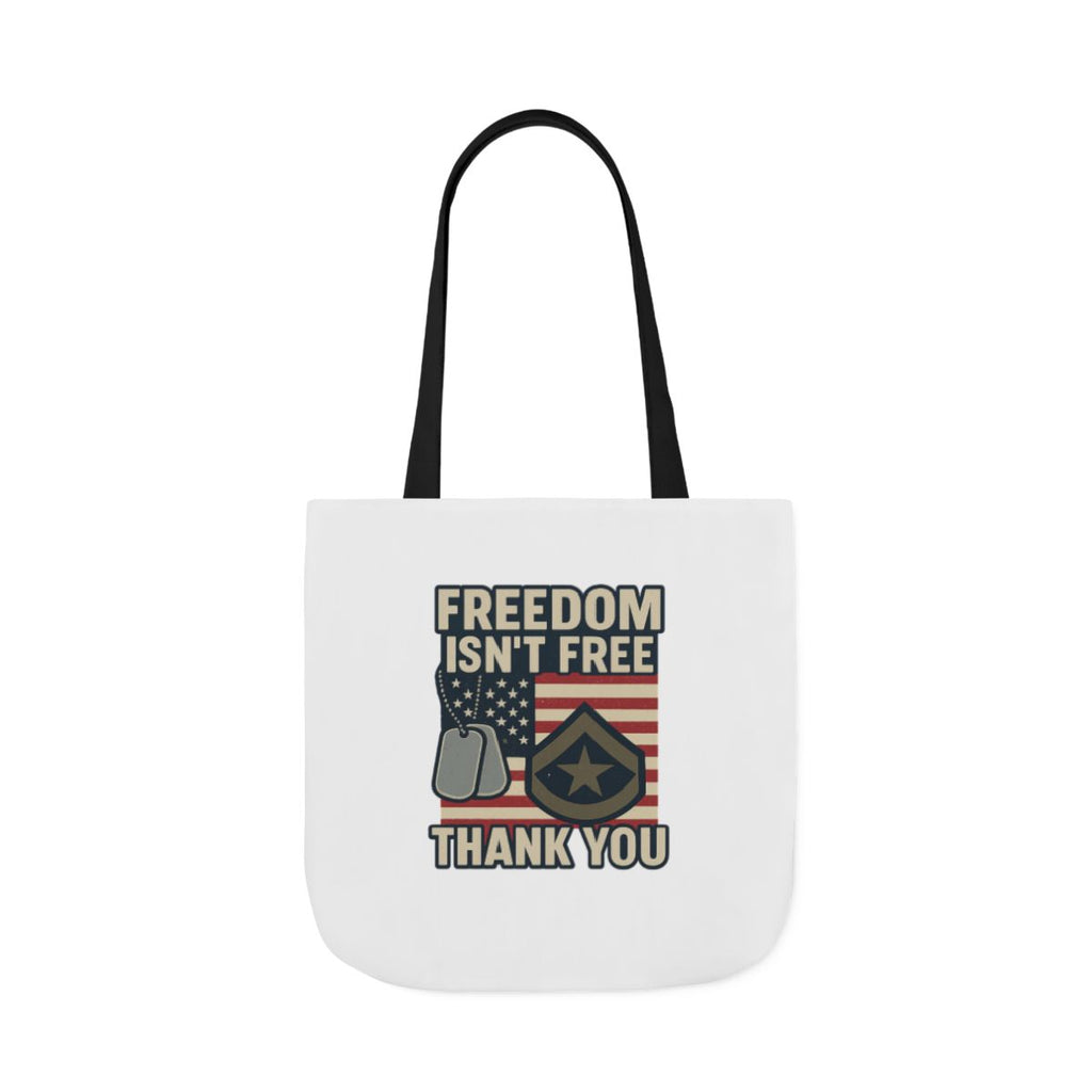 Freedom Isn't Free Thank You Tote Bag Military Appreciation Gift Patriotic USA Flag Veteran Support Army Navy Everyday Carry