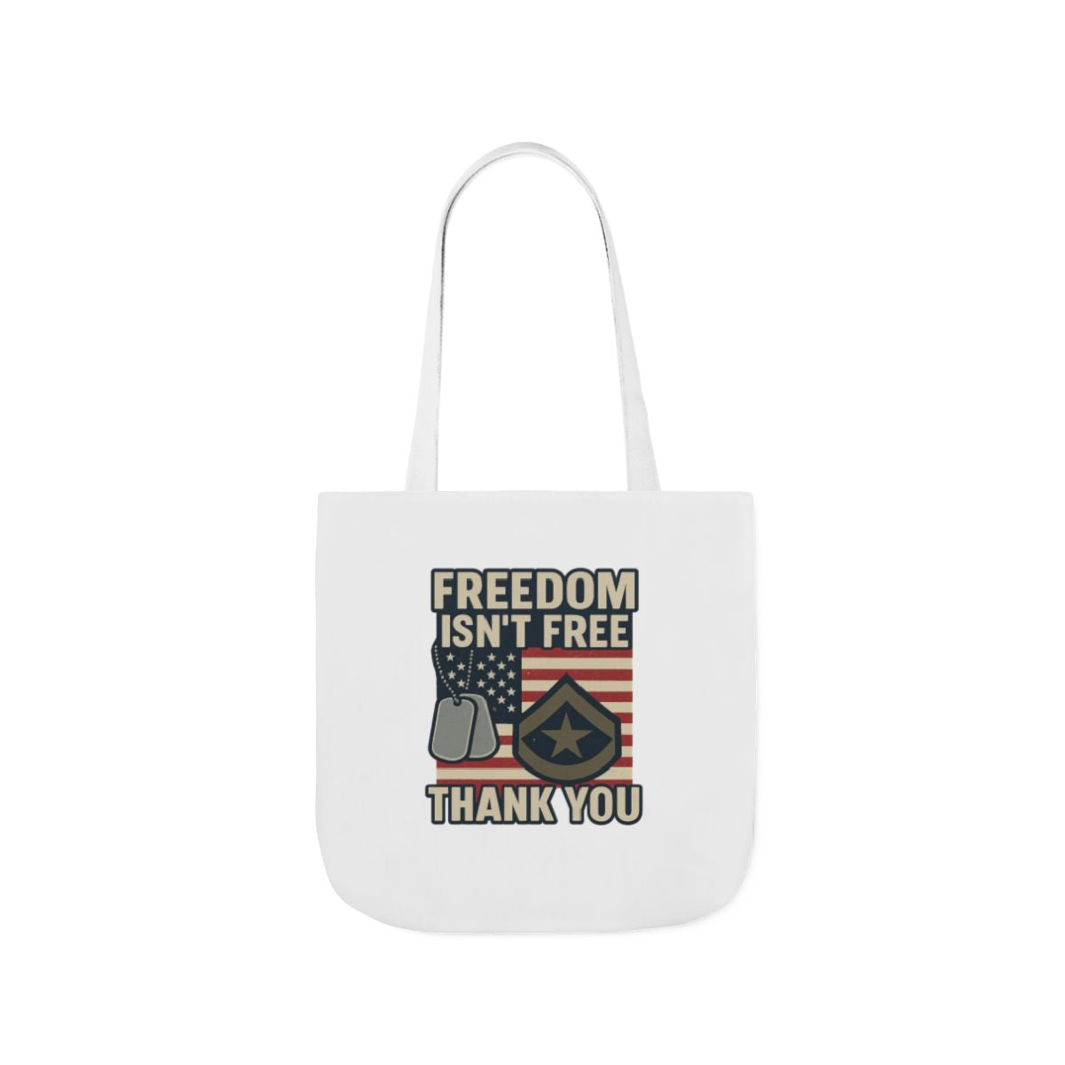 Freedom Isn't Free Thank You Tote Bag Military Appreciation Gift Patriotic USA Flag Veteran Support Army Navy Everyday Carry