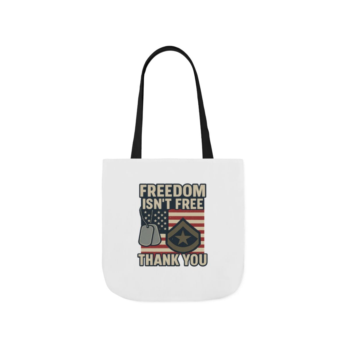Freedom Isn't Free Thank You Tote Bag Military Appreciation Gift Patriotic USA Flag Veteran Support Army Navy Everyday Carry