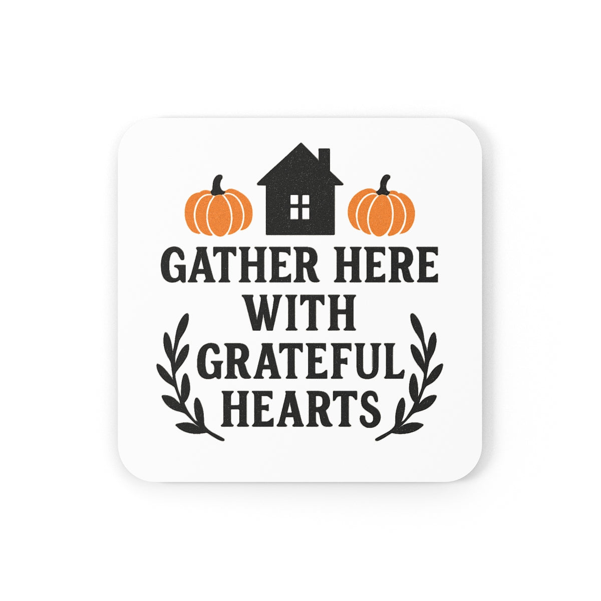 Gather Here With Grateful Hearts Cork Coaster Set