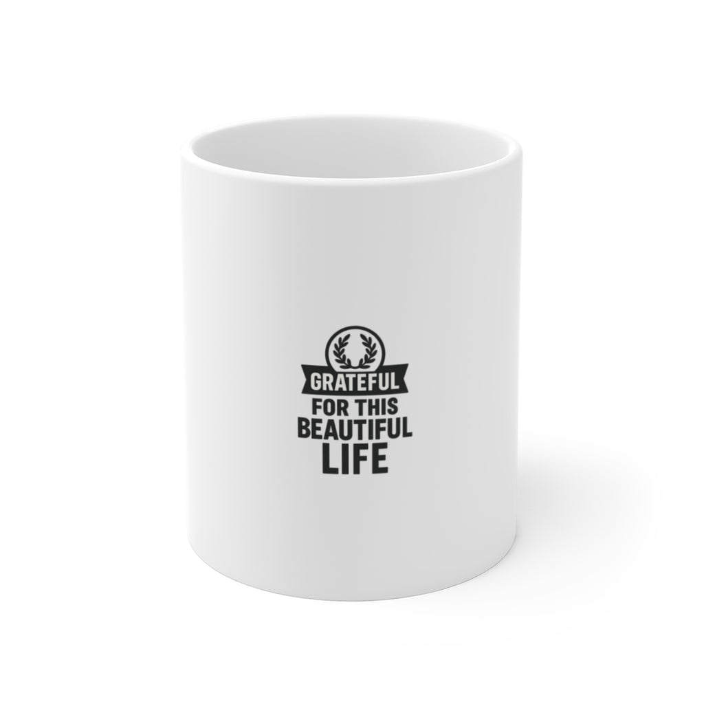 Grateful For This Beautiful Life Mug | Mindfulness Coffee Cup | Gratitude Affirmation Gift | Self Care Daily Reminder | Wellness Mug