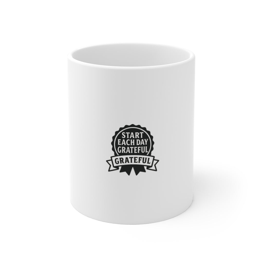Grateful Heart Mug, Daily Gratitude Coffee Mug, Mindfulness Gift for Women, Start Each Day Grateful, Self Care Morning Ritual Cup