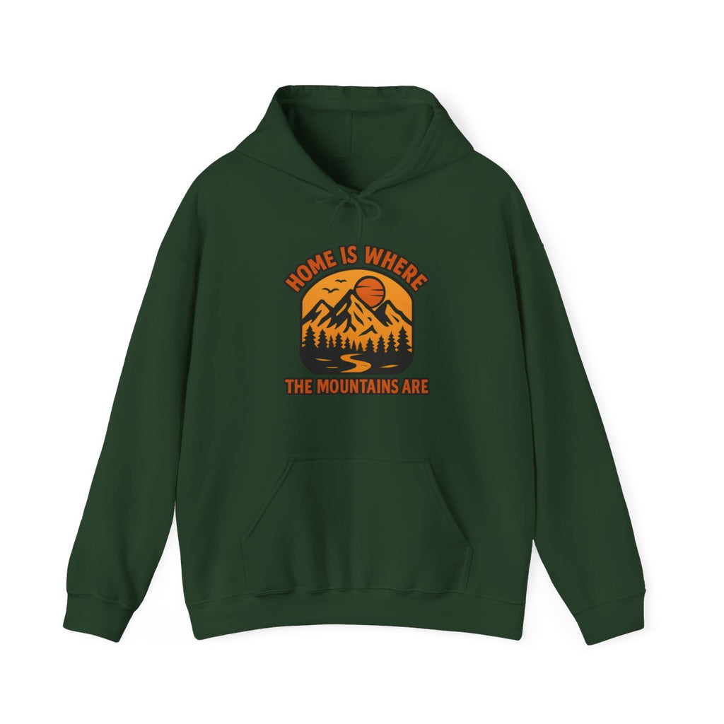 Home Is Where The Mountains Are Hoodie, Mountain Lover Gift, Hiking Hoodie, Outdoor Adventure Sweatshirt, Nature Lover Apparel