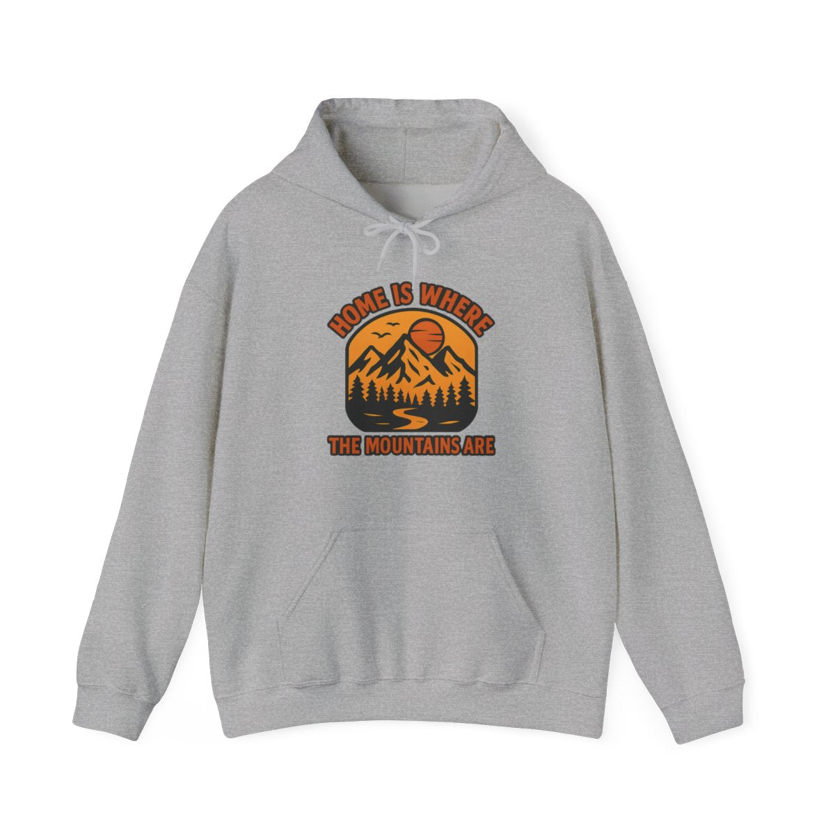 Home Is Where The Mountains Are Hoodie, Mountain Lover Gift, Hiking Hoodie, Outdoor Adventure Sweatshirt, Nature Lover Apparel