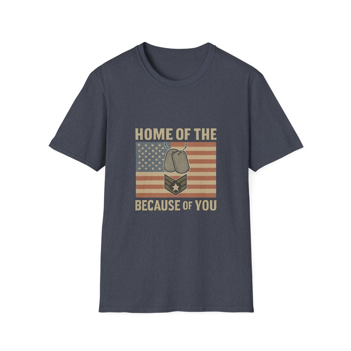 Home of the Brave Because of You Shirt, Military Appreciation Tshirt, Veterans Day Shirt, Support Our Troops, Patriotic Gift