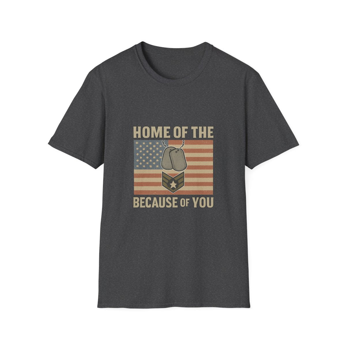 Home of the Brave Because of You Shirt, Military Appreciation Tshirt, Veterans Day Shirt, Support Our Troops, Patriotic Gift