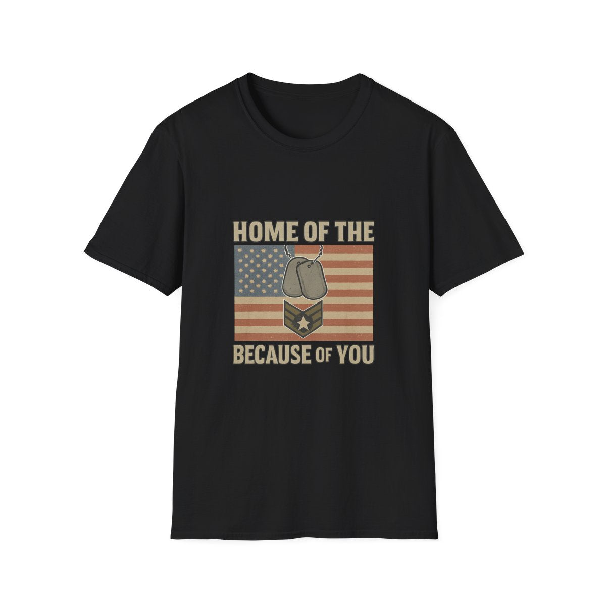 Home of the Brave Because of You Shirt, Military Appreciation Tshirt, Veterans Day Shirt, Support Our Troops, Patriotic Gift