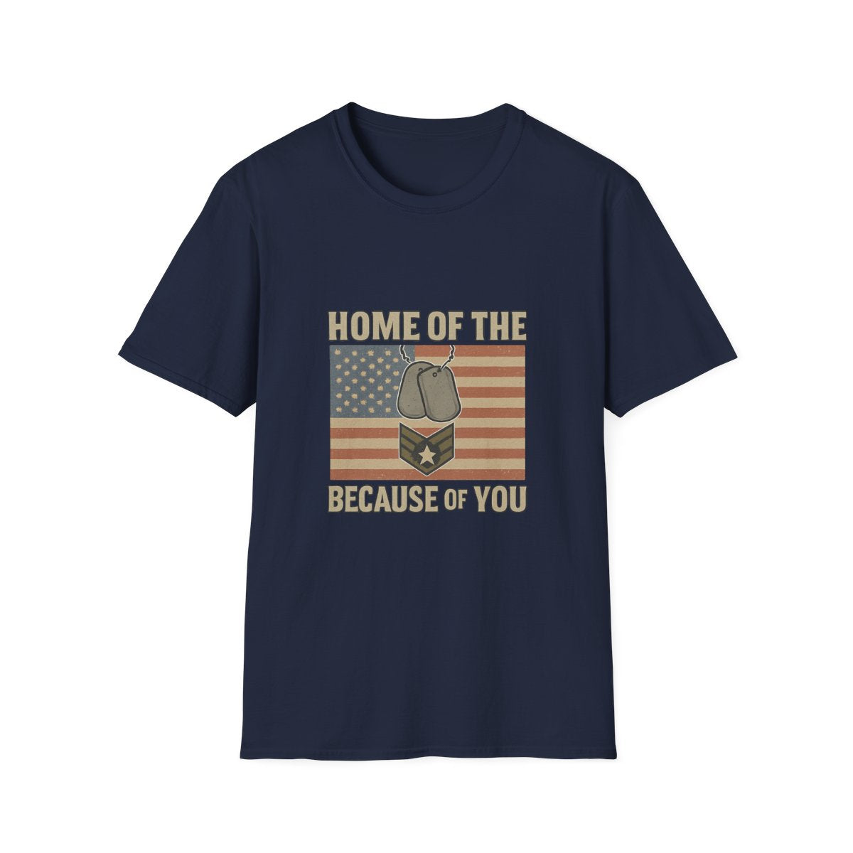 Home of the Brave Because of You Shirt, Military Appreciation Tshirt, Veterans Day Shirt, Support Our Troops, Patriotic Gift