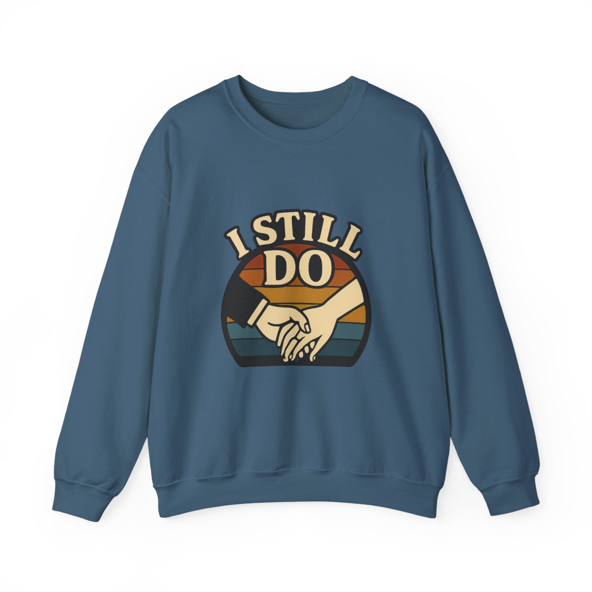 I Still Do Anniversary Sweatshirt Vintage Retro Couples Gift for Wife Milestone Wedding Anniversary Shirt Marriage Celebration