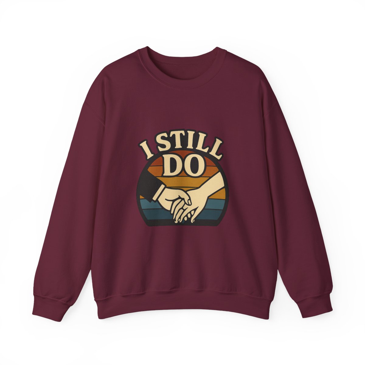 I Still Do Anniversary Sweatshirt Vintage Retro Couples Gift for Wife Milestone Wedding Anniversary Shirt Marriage Celebration