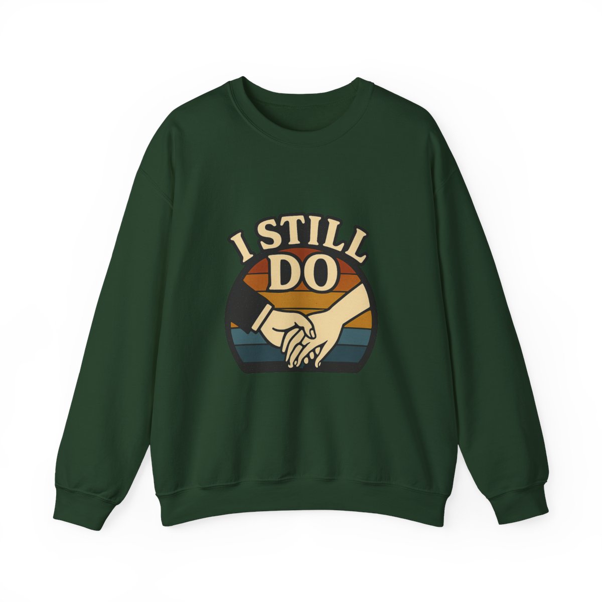 I Still Do Anniversary Sweatshirt Vintage Retro Couples Gift for Wife Milestone Wedding Anniversary Shirt Marriage Celebration