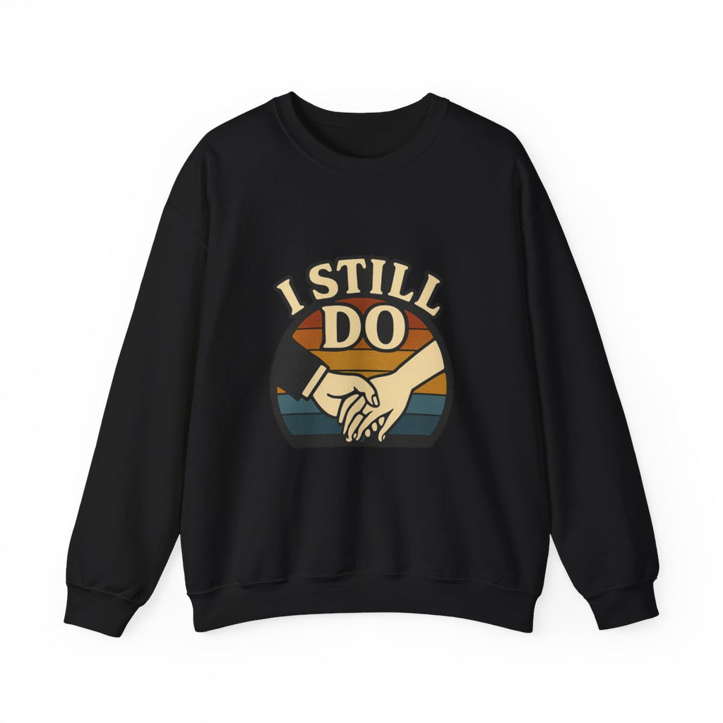 I Still Do Anniversary Sweatshirt Vintage Retro Couples Gift for Wife Milestone Wedding Anniversary Shirt Marriage Celebration