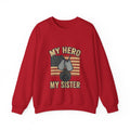 My Hero My Sister Military Sweatshirt