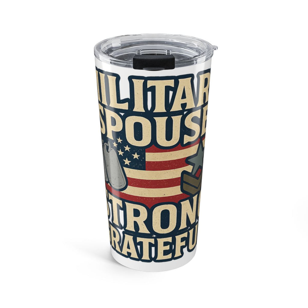 Military Spouse Strong Grateful Tumbler, Army Navy Air Force Gift, Patriotic Military Wife Appreciation Travel Mug, Deployment Gift