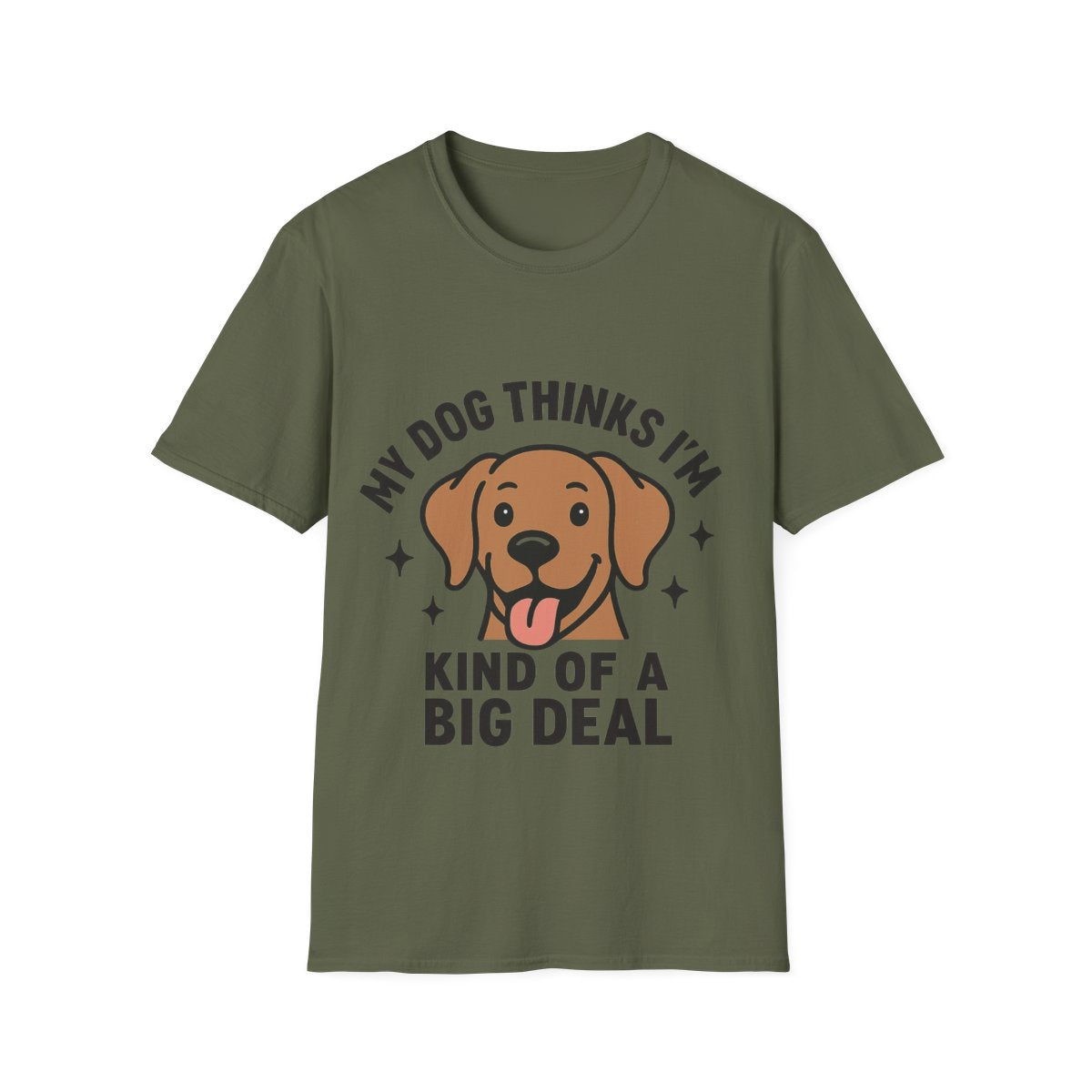 My Dog Thinks I'm Kind of a Big Deal Shirt, Funny Dog Lover Gift, Dog Mom Shirt, Dog Dad Tee, Pet Owner Gift, Dog Mama Shirt
