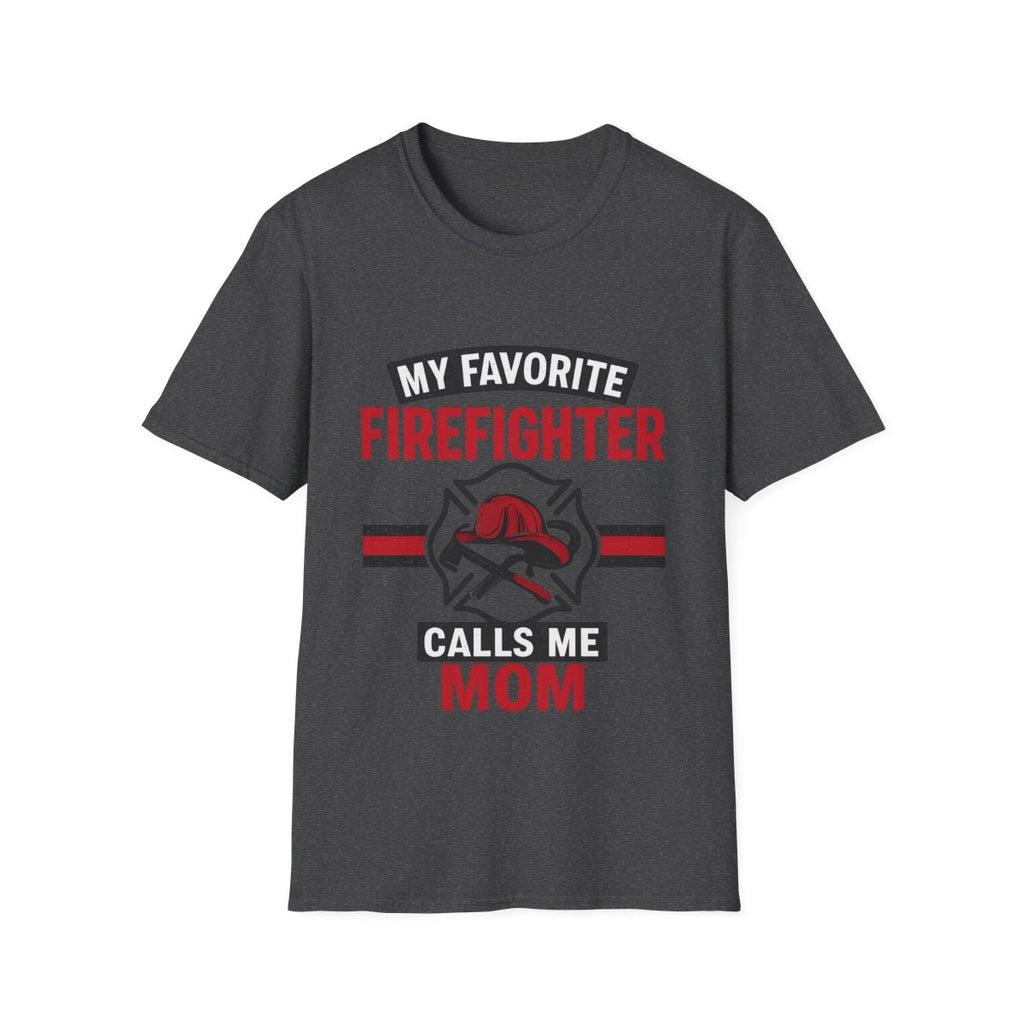 My Favorite Firefighter Calls Me Mom Shirt, Firefighter Mom Gift, Mother's Day Shirt, Proud Fire Mom Tee, Fireman Mom T-Shirt