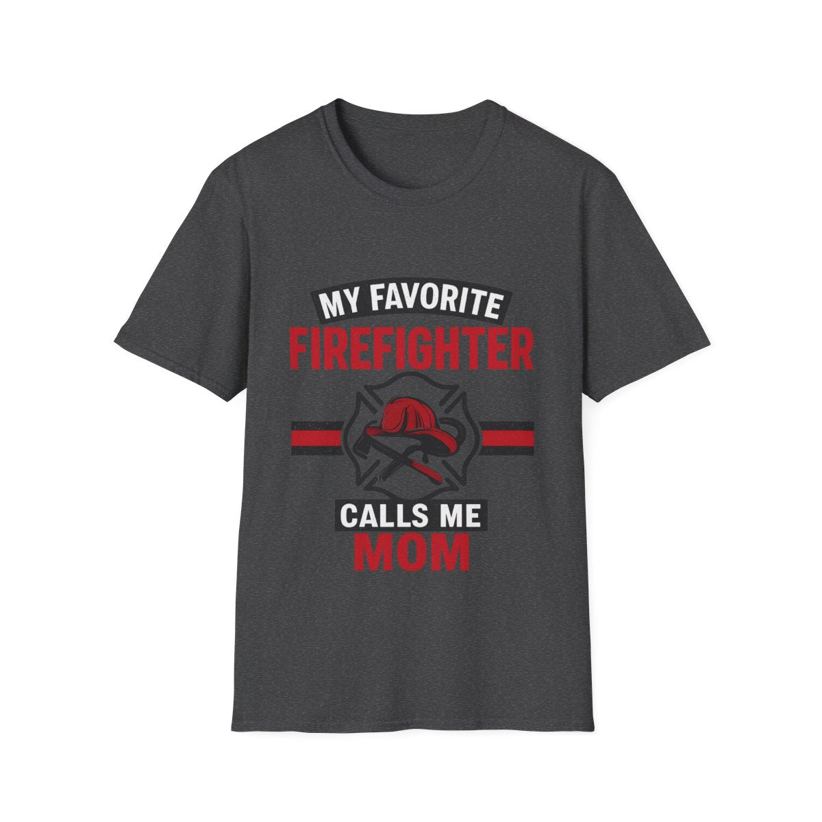My Favorite Firefighter Calls Me Mom Shirt, Firefighter Mom Gift, Mother's Day Shirt, Proud Fire Mom Tee, Fireman Mom T-Shirt