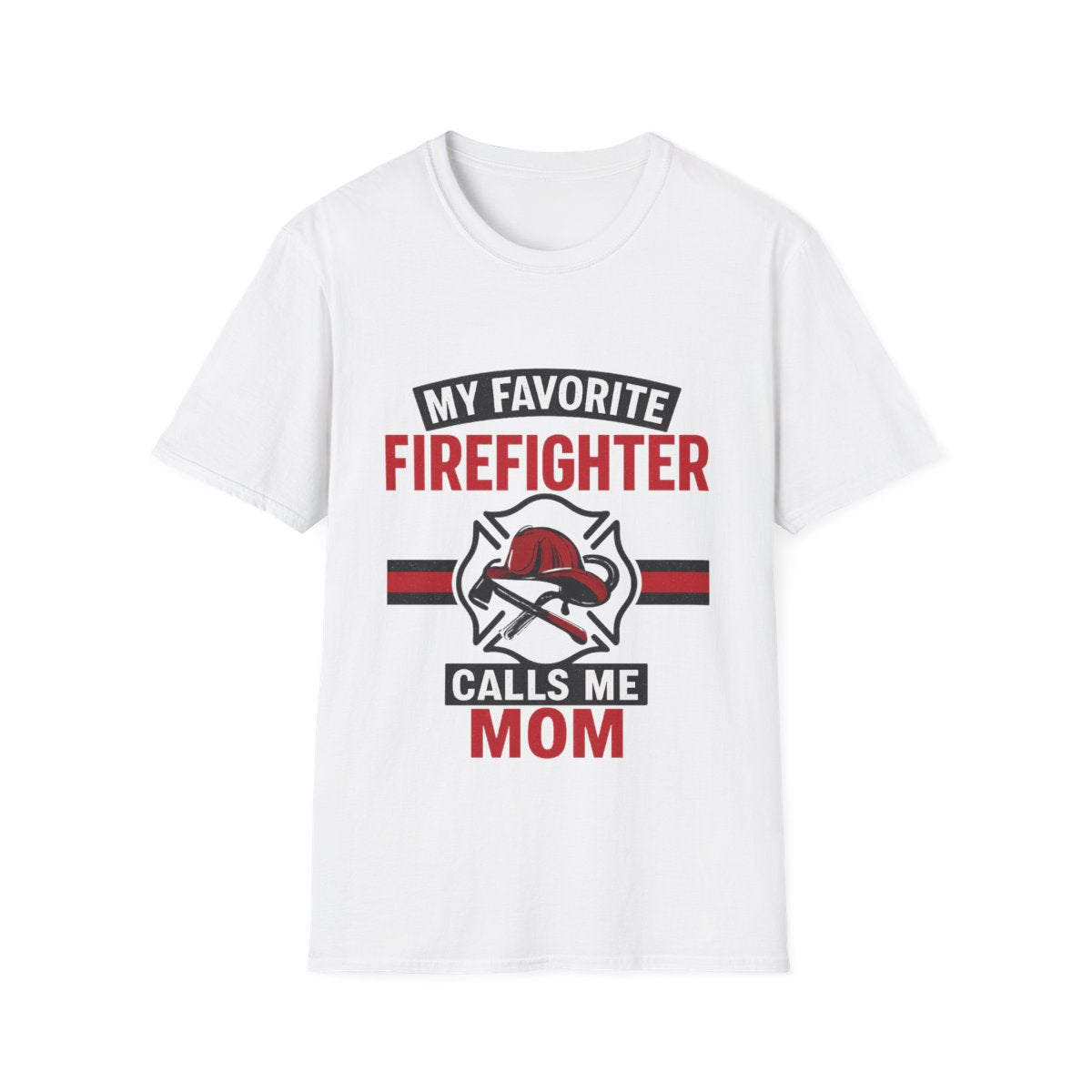 My Favorite Firefighter Calls Me Mom Shirt, Firefighter Mom Gift, Mother's Day Shirt, Proud Fire Mom Tee, Fireman Mom T-Shirt