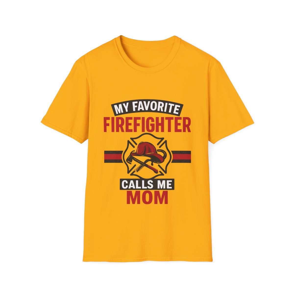 My Favorite Firefighter Calls Me Mom Shirt, Firefighter Mom Gift, Mother's Day Shirt, Proud Fire Mom Tee, Fireman Mom T-Shirt