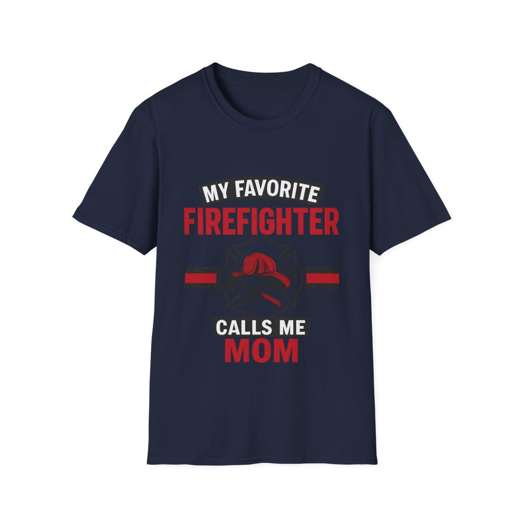 My Favorite Firefighter Calls Me Mom Shirt, Firefighter Mom Gift, Mother's Day Shirt, Proud Fire Mom Tee, Fireman Mom T-Shirt