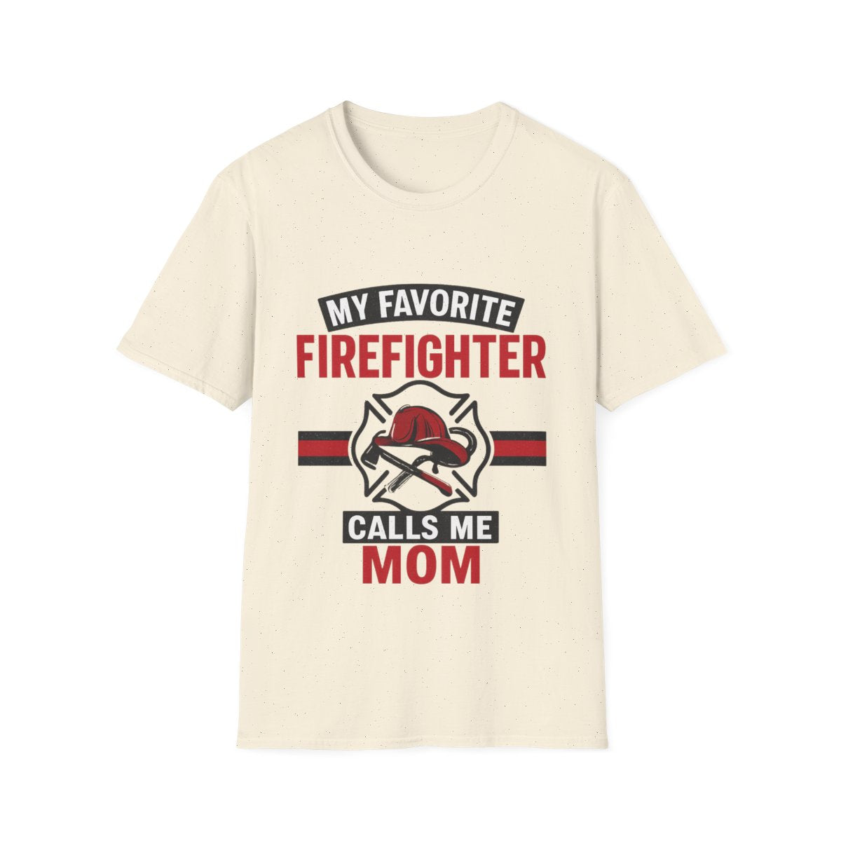 My Favorite Firefighter Calls Me Mom Shirt, Firefighter Mom Gift, Mother's Day Shirt, Proud Fire Mom Tee, Fireman Mom T-Shirt