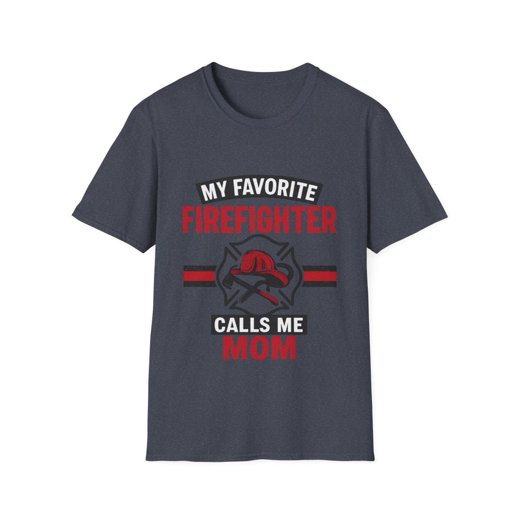 My Favorite Firefighter Calls Me Mom Shirt, Firefighter Mom Gift, Mother's Day Shirt, Proud Fire Mom Tee, Fireman Mom T-Shirt