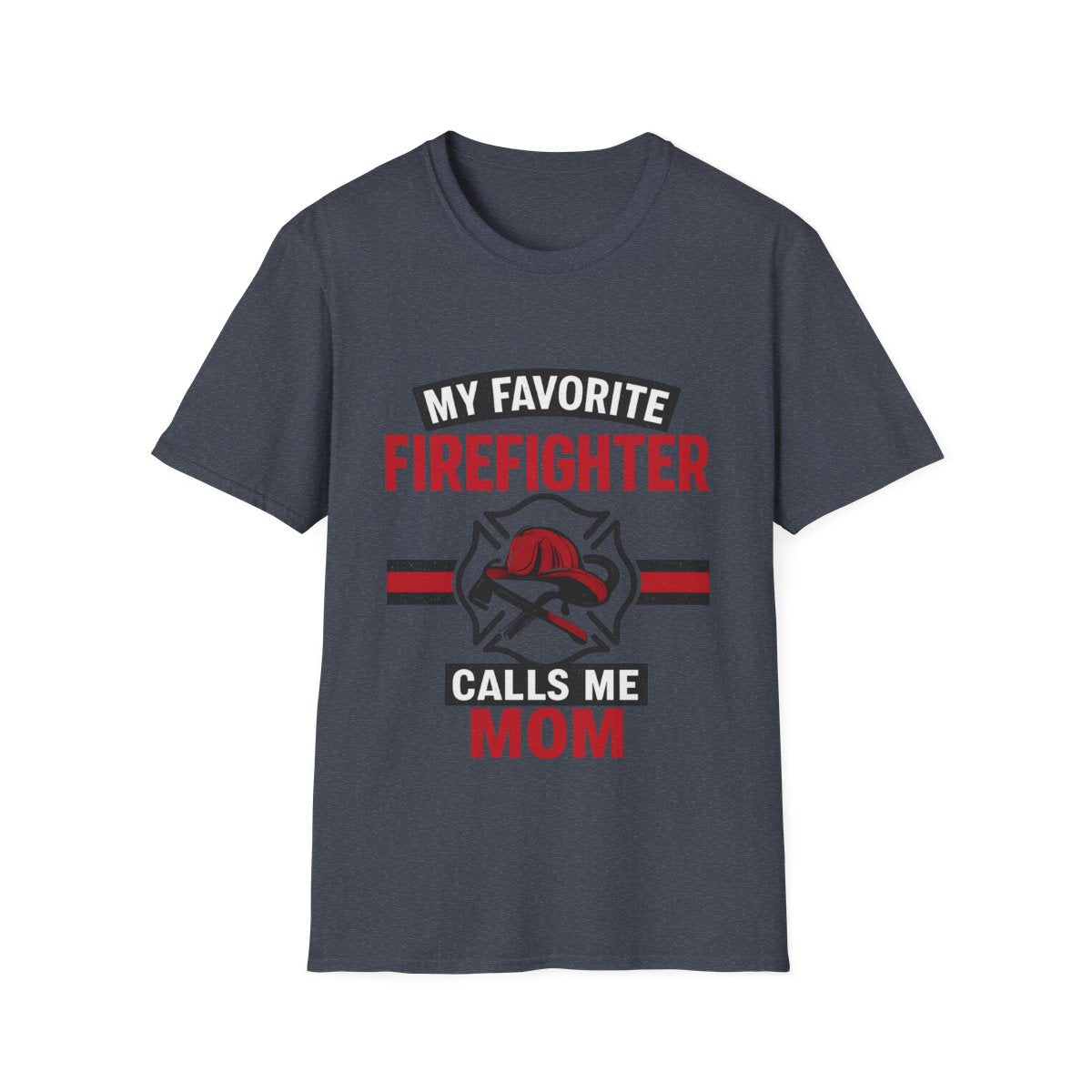 My Favorite Firefighter Calls Me Mom Shirt, Firefighter Mom Gift, Mother's Day Shirt, Proud Fire Mom Tee, Fireman Mom T-Shirt