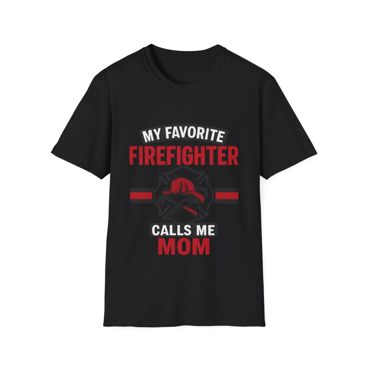 My Favorite Firefighter Calls Me Mom Shirt, Firefighter Mom Gift, Mother's Day Shirt, Proud Fire Mom Tee, Fireman Mom T-Shirt